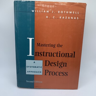Mastering the Instructional Design Process : A Systematic Approach, 2nd Edition