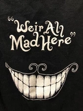 Weir All Mad Here Grateful Dead Alice In Wonderland Womans S