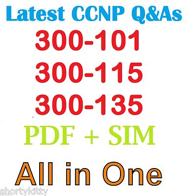 CISCO CCNP NEW EXAMS 300-101 300-115 & 300-135 Qs & As + VCE SIMULATOR FILE 2019