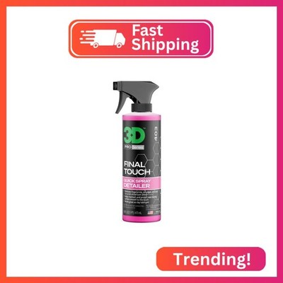 3D Final Touch Quick Detail Spray - Easy Spray On, Wipe Off Showroom Shine 16oz.