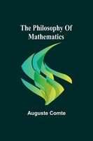 The Philosophy Of Mathematics | Auguste Comte | Taschenbuch | Englisch | 2023