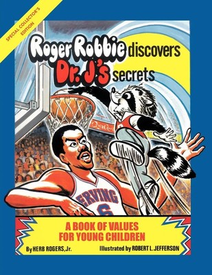 Herb Jr. Rogers | Roger Robbie Discovers Dr. J's Secrets | Taschenbuch (2006)
