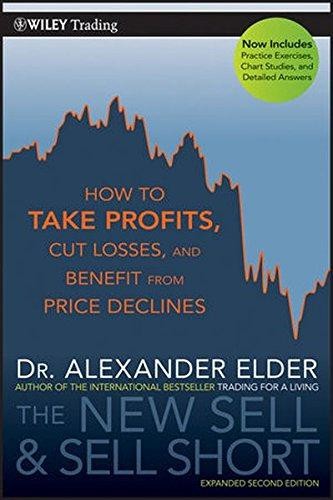The New Sell and Sell Short: How To Take Profits, Cut... - Elder, Alexander
