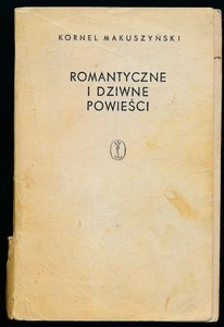 ROMANTYCZNE I DZIWNE POWIEŚCI Kornel Makuszyński (Paperback 1960) #Z34