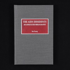 The Aids Dissidents : An Annotated Bibliograp...