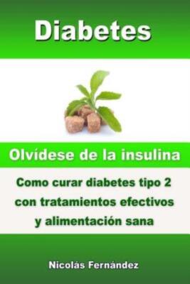 Diabetes - Olv?Dese De La Insulina - Como Curar Diabetes Tipo 2 Con Tratami...