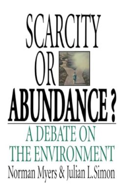 Myers - Scarcity or Abundance  A Debate on the Environment - New pape - X555z