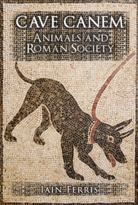 Iain Ferris / Cave Canem Animals and Roman Society 2018