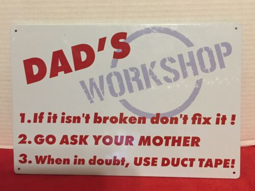 New Metal Sign Dad’s Work Shop If It Ain’t Broken Don’t Fix It.👍 - Picture 3 of 4