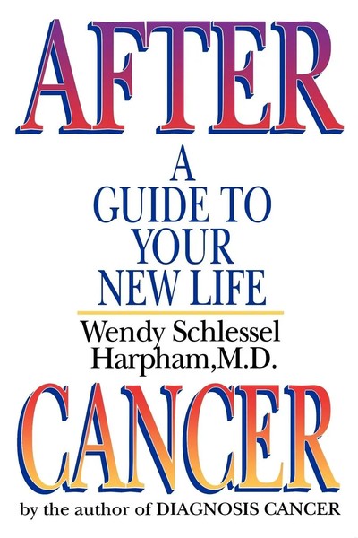 After Cancer A Guide To Your New Life Wendy Schlessel Harpham Taschenbuch 2007-image