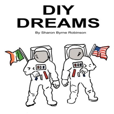 DIY Dreams Sharon Robinson Paperback Lulu Press Inc.