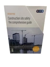 CITB Construction Site Safety – The Comprehensive Guide (GE700)