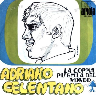 Adriano Celentano - La Coppia Più Bella Del Mondo / Torno Sui Miei 7'' .*