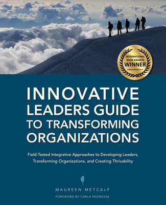 Maureen Metcalf | Innovative Leaders Guide to Transforming Organizations | Buch