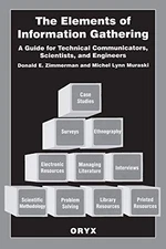 The Elements of Information Gathering: A Guide for Technical Communicators, Sci,