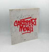 "CARATTERI MOBILI Movabletypes" KayOne, Electa 2009 - 9788837072711 Triennale
