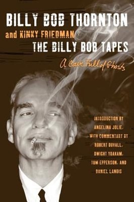 The Billy Bob Tapes: A Cave Full of Ghosts by Billy Bob Thornton: Used