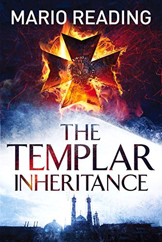 The Templar Inheritance: John Hart series (Templar Prophecy) By Mario Reading