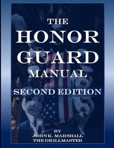 Thumbnail - The Honor Guard Manual By Marshall, John