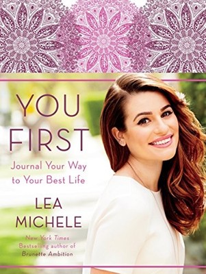 You First: Journal Your Way to Your Best Life,Lea Michele