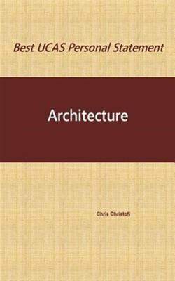 Best Ucas Personal Statement : Architecture, Paperback by Christofi, Chris, B...