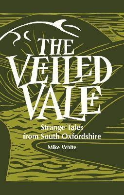 The Veiled Vale, Mike White,  Paperback