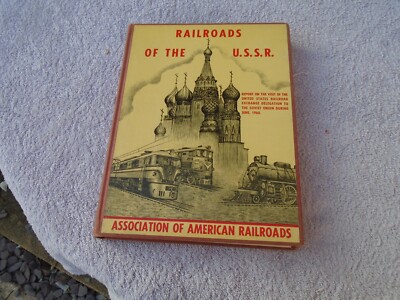 Railroads Of The U.S.S.R. Russia Trains HC Book & Map 1960 Exchange Delegation