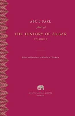 The History of Akbar, Volume 5 (Murty Classical, Abu`lfazl, Thackston+=