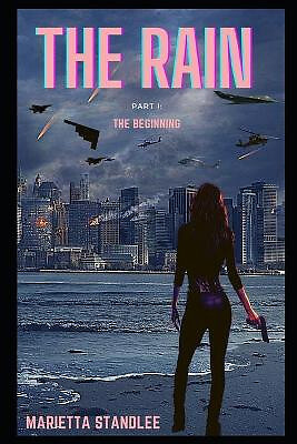 The Rain: : The Beginning By Marietta Standlee - New Copy - 9798551178040