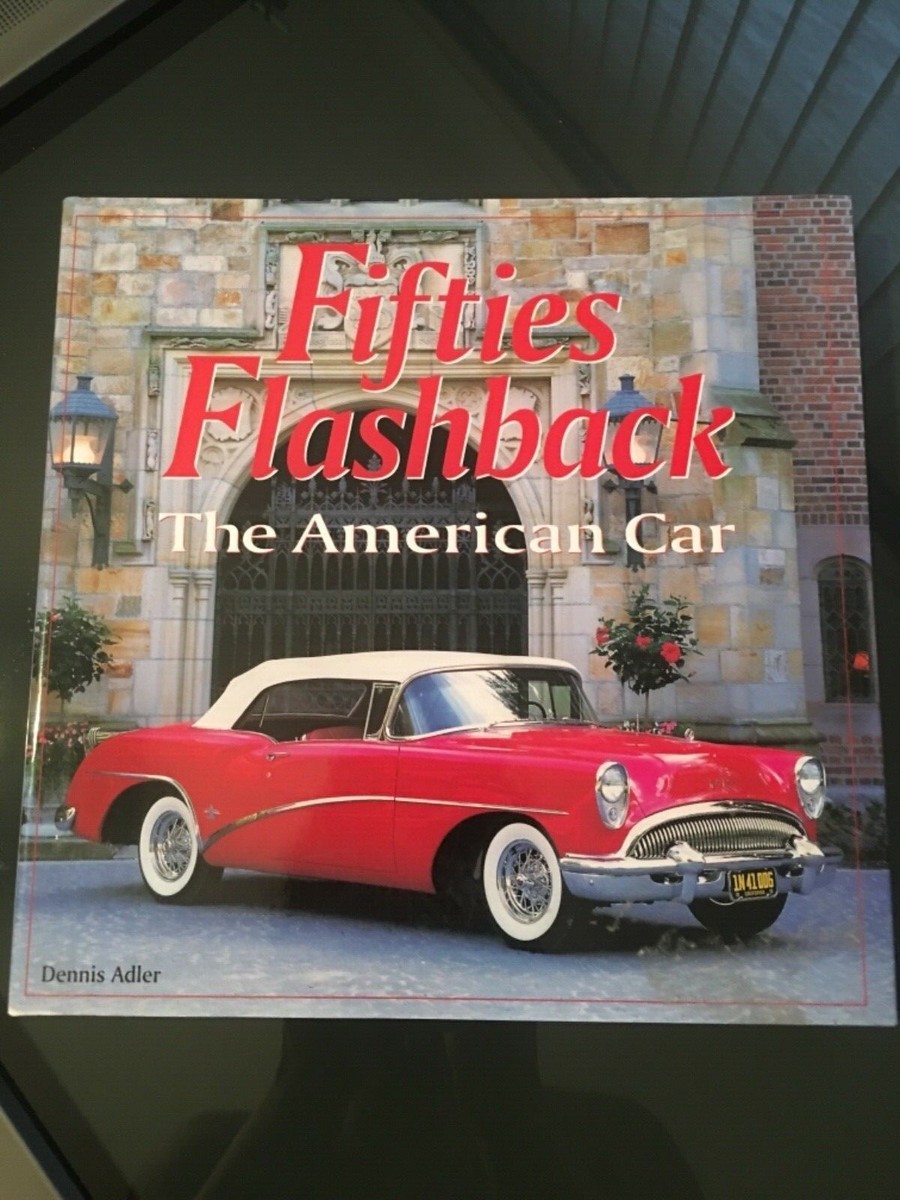 初版 Fifties Flashback: The American Car Fifties Flashback: The American Car: Adler, Dennis
