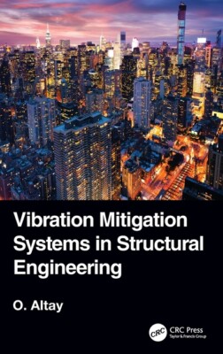 Vibration Mitigation Systems In Structural Engineering