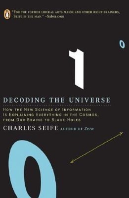 Decoding the Universe : How the New Science of Information Is Exp