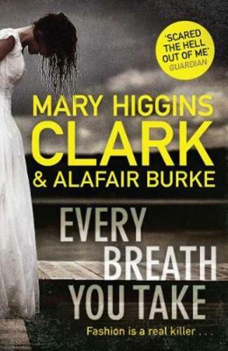 Every Breath You Take Hardcover by Clark Mary Higgins Burke Alafair for ...