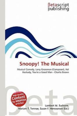 Snoopy! the Musical by Lambert M. Surhone