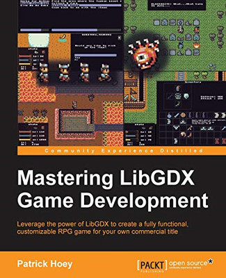 Mastering Libgdx Spieleentwicklung - NEU Patrick Hoey 2015