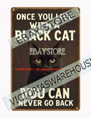 Once You Live with a Black Cat Tin Sign Wall Art quote posters