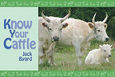 Know Your Cattle by Jack Byard 1905523920 FREE Shipping
