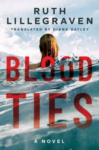 Blood Ties : A Novel by Ruth Lillegraven (2022, Trade Paperback)