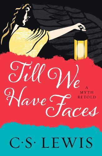 C. S. Lewis Till We Have Faces (Tascabile)