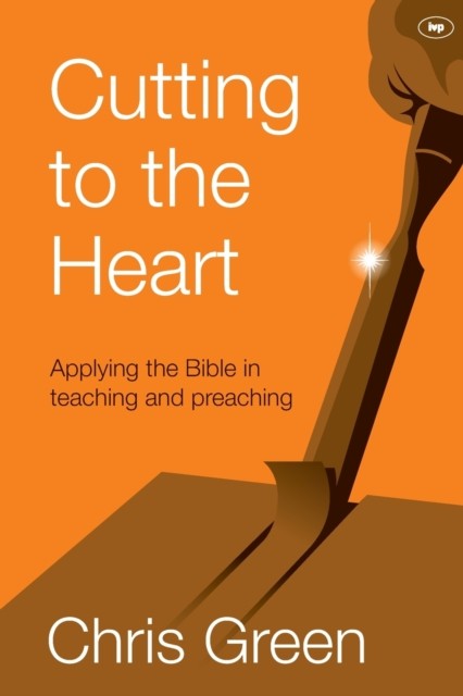 Cutting to the Heart : Applying The Bible In Teaching And Preaching - Image 2