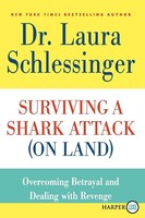 Laura C Schlessinger | Surviving A Shark Attack (On Land) Lp | Taschenbuch