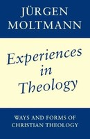 Experiences In Christian Theology Ways And Forms Of Christian Theology Moltmann