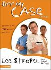 Case for⊠Series for Kids: Off My Case for Kids : 12 Stories to Help You Defend Your Faith by Robert Elmer, Lee Strobel and Strobel (2006, Paperback)