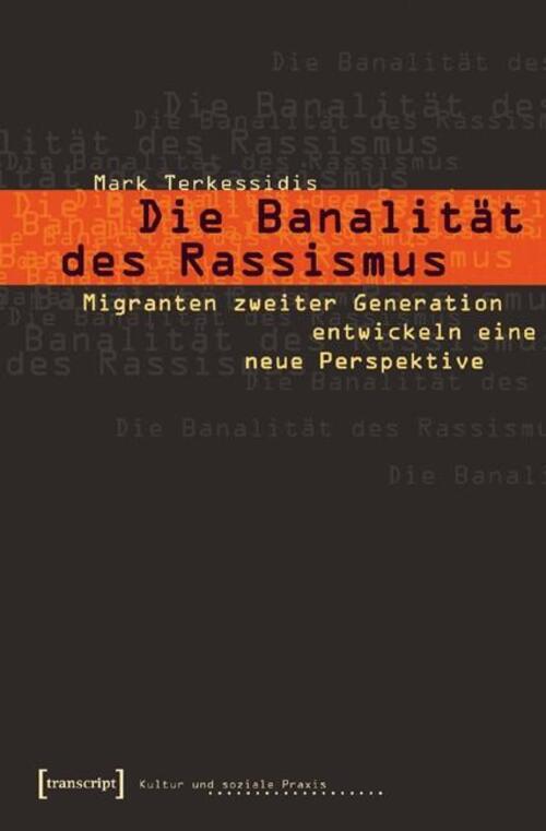 Thumbnail - Die Banalität Des Rassismus Mark Terkessidis Taschenbuch 224 S.