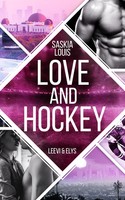 Love And Hockey: Leevi & Elys Saskia Louis Taschenbuch 340 S. Deutsch 2025