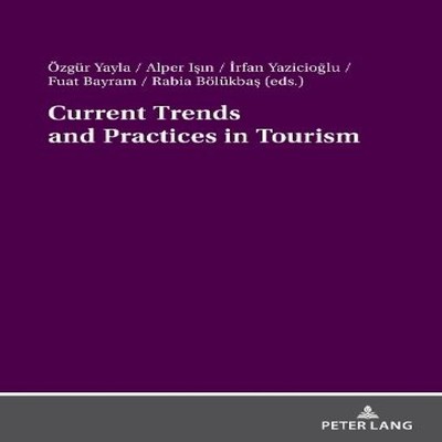 Current Trends and Practices in Tourism Peter Lang Group AG Paper