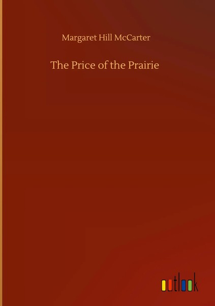 Margaret Hill Mccarter | The Price Of The Prairie | Buch | Englisch (2020)-image