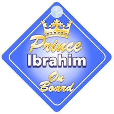 Crown Prince Ibrahim On Board Personalised Baby Boy Car Sign