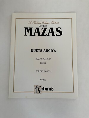 Jacques Mazas DUETS ABCD's Opus 85, Nos. 6-10 BOOK 2 For Two Violins Kalmus
