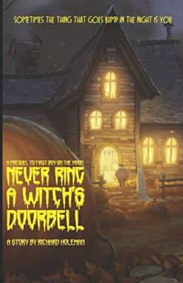 Never Ring a Witch's Doorbell by Holeman  New 9781720201779 Fast Free Shipping-